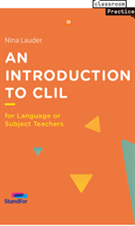 An Introduction to CLIL for Language or Subject Teachers 