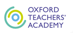 Oxford Teachers’ Academy Certified Trainer  